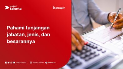 Pahami Tunjangan Jabatan, Jenis, dan Besarannya