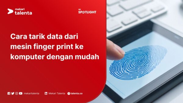 Cara Tarik Data dari Mesin Finger Print ke Komputer dengan Mudah
