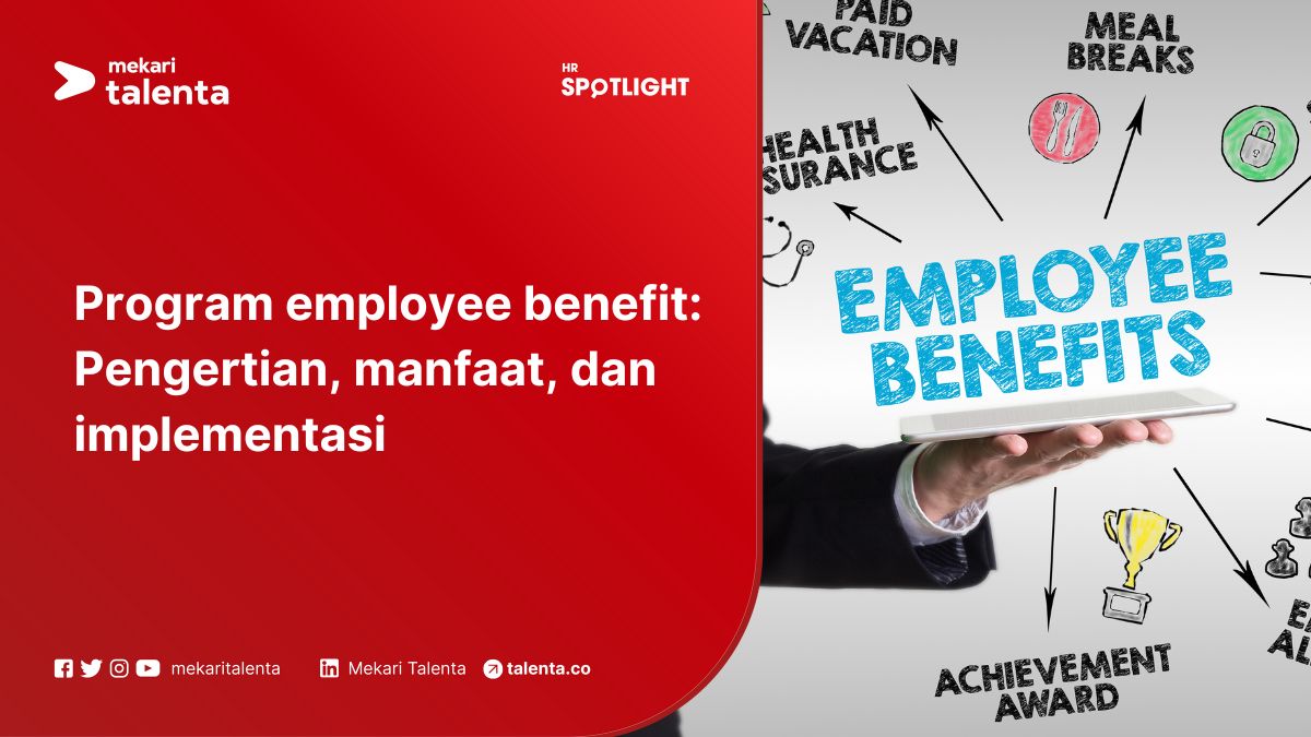 Program Employee Benefit: Pengertian, Manfaat, dan Implementasi