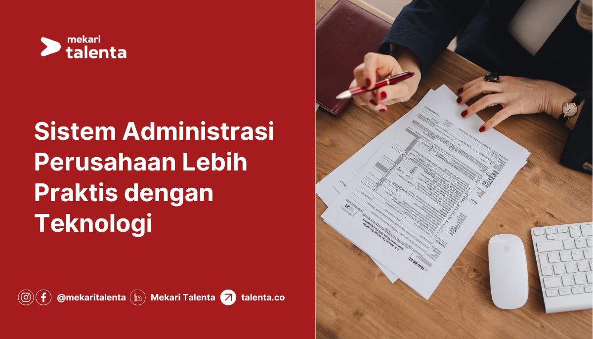 Sistem Administrasi Perusahaan Lebih Praktis dengan Teknologi