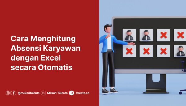Cara Menghitung Absensi Karyawan dengan Excel secara Otomatis