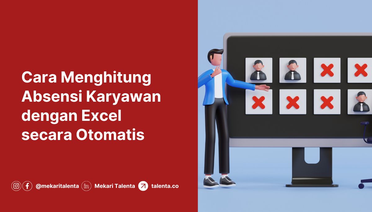 Cara Menghitung Absensi Karyawan dengan Excel secara Otomatis