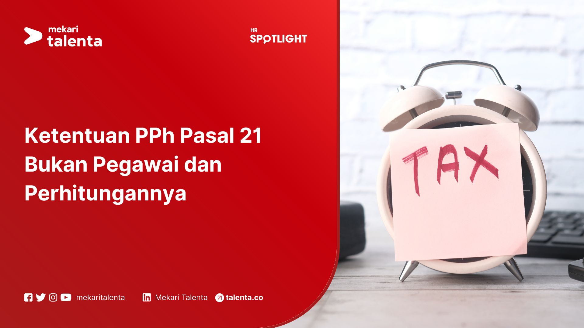 Ketentuan PPh Pasal 21 Bukan Pegawai dan Perhitungannya