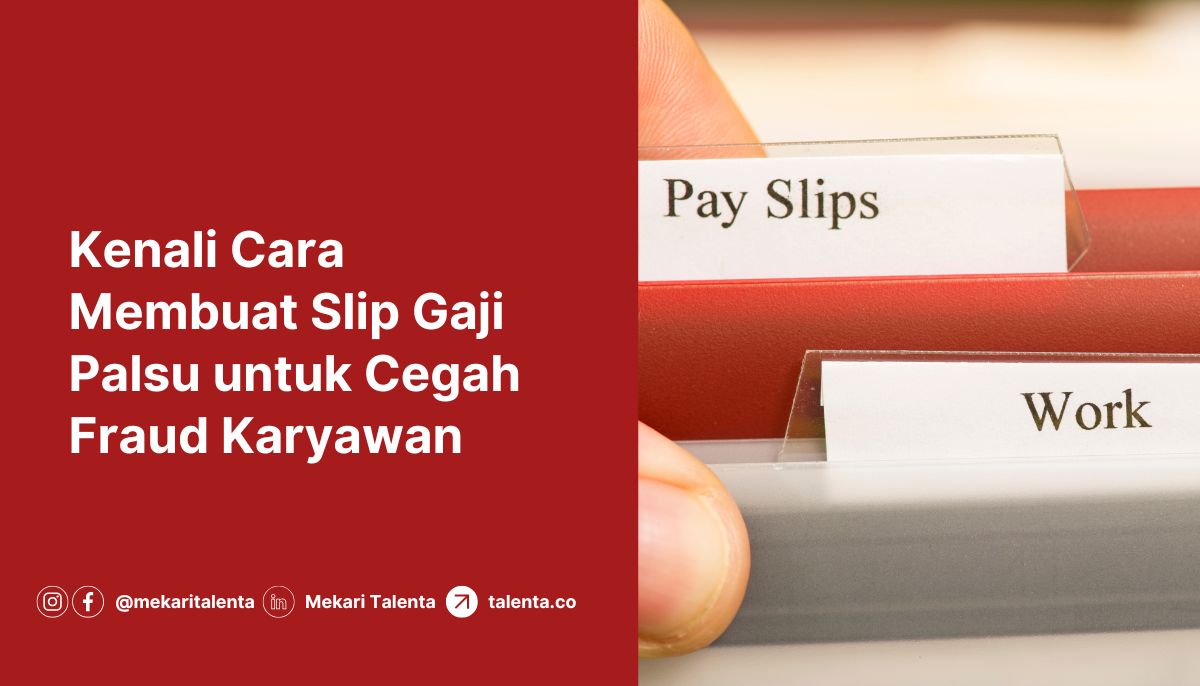 Kenali Cara Membuat Slip Gaji Palsu untuk Cegah Fraud Karyawan