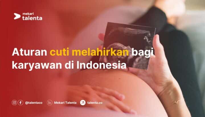 Aturan Cuti Melahirkan bagi Karyawan di Indonesia