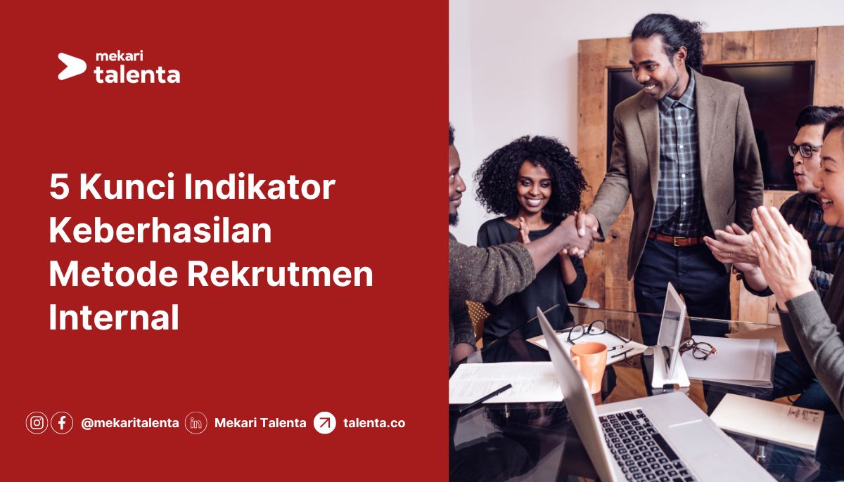 Gambar 5 Kunci Indikator Keberhasilan Metode Rekrutmen Internal