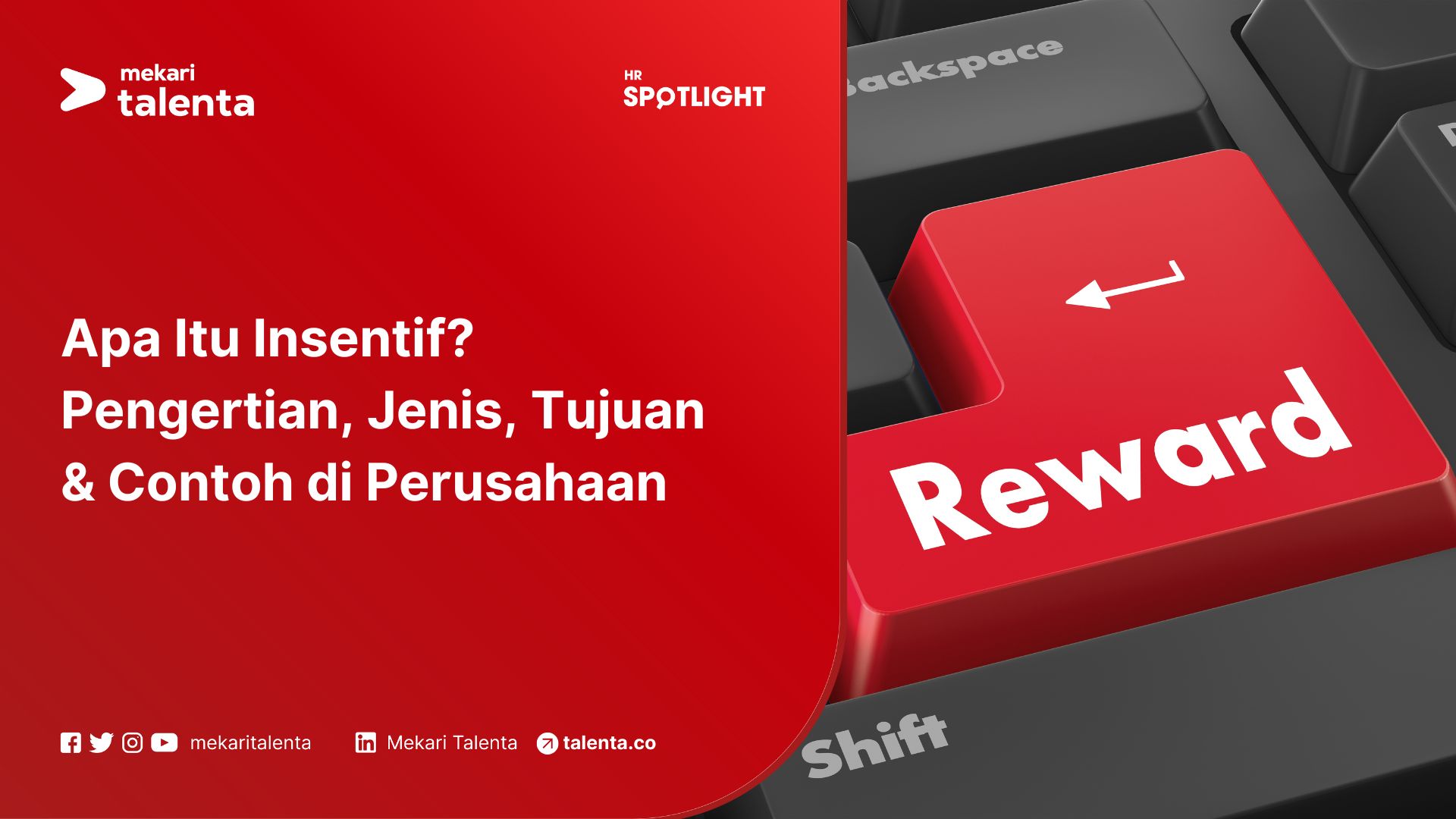 Apa Itu Insentif Pengertian, Jenis, Tujuan & Contoh di Perusahaan
