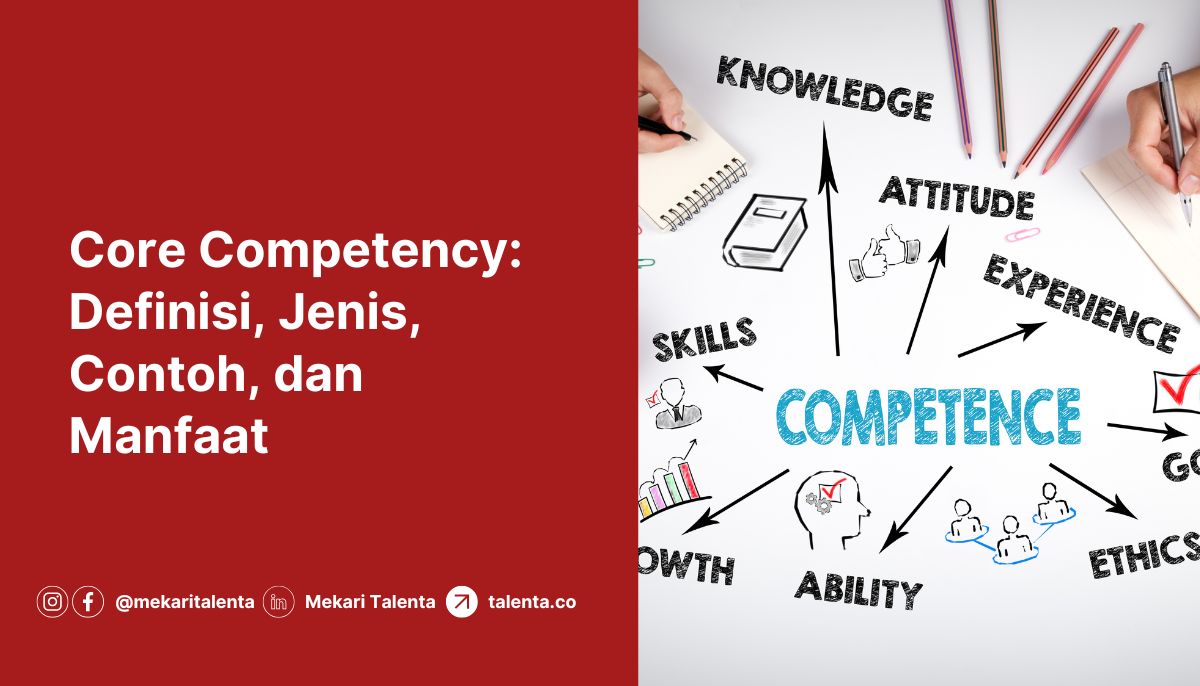Core Competency: Definisi, Jenis, Contoh, dan Manfaat