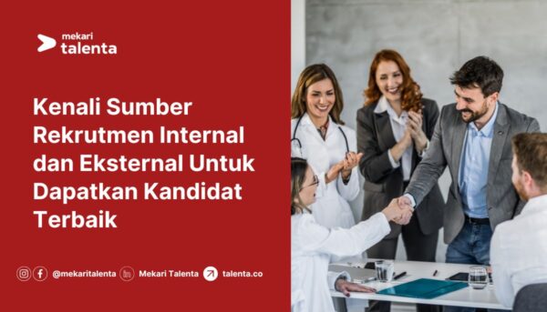 Gambar Kenali Sumber Rekrutmen Internal dan Eksternal Untuk Dapatkan Kandidat Terbaik