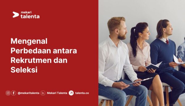 Gambar Mengenal Perbedaan antara Rekrutmen dan Seleksi