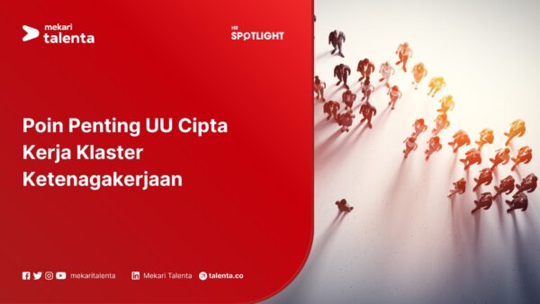 Poin Penting UU Cipta Kerja Klaster Ketenagakerjaan