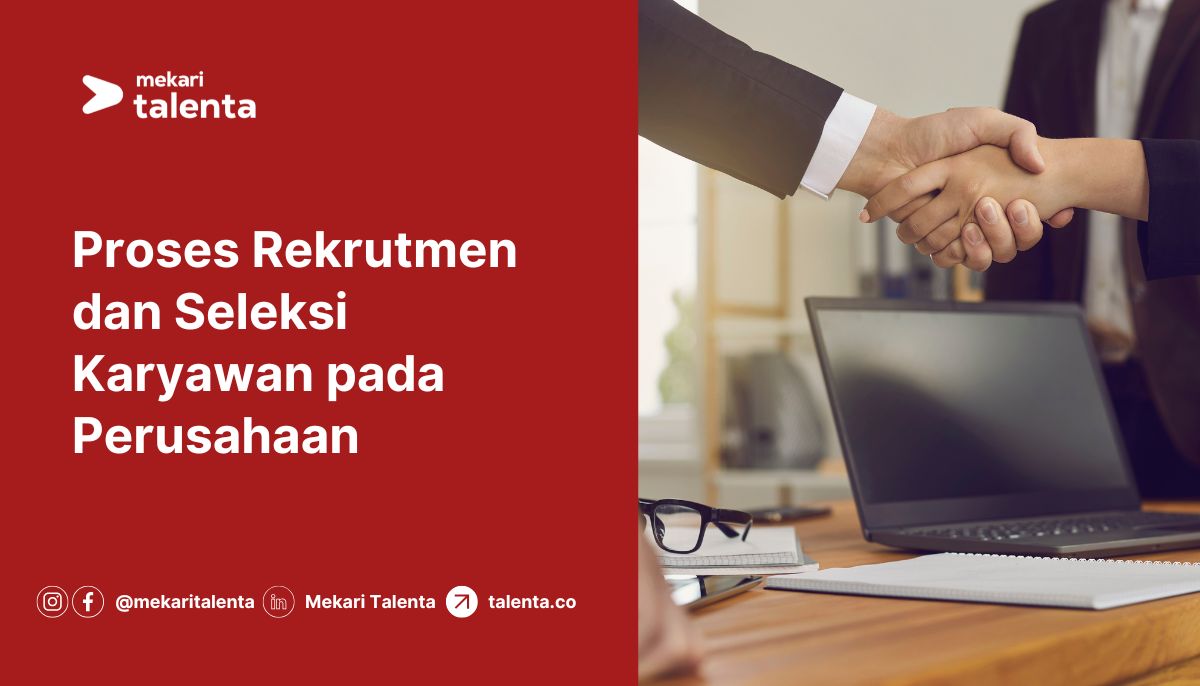 Gambar Proses Rekrutmen dan Seleksi Karyawan pada Perusahaan