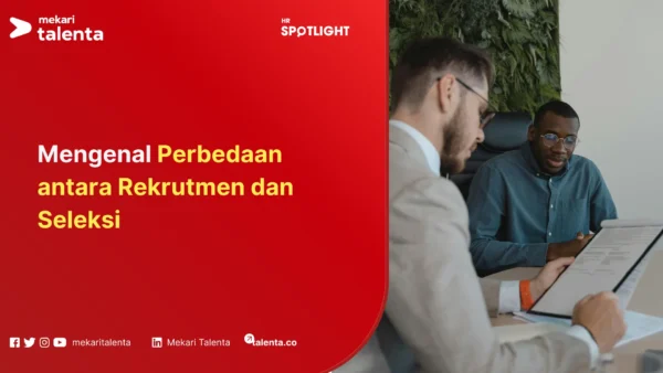perbedaan rekrutmen dan seleksi