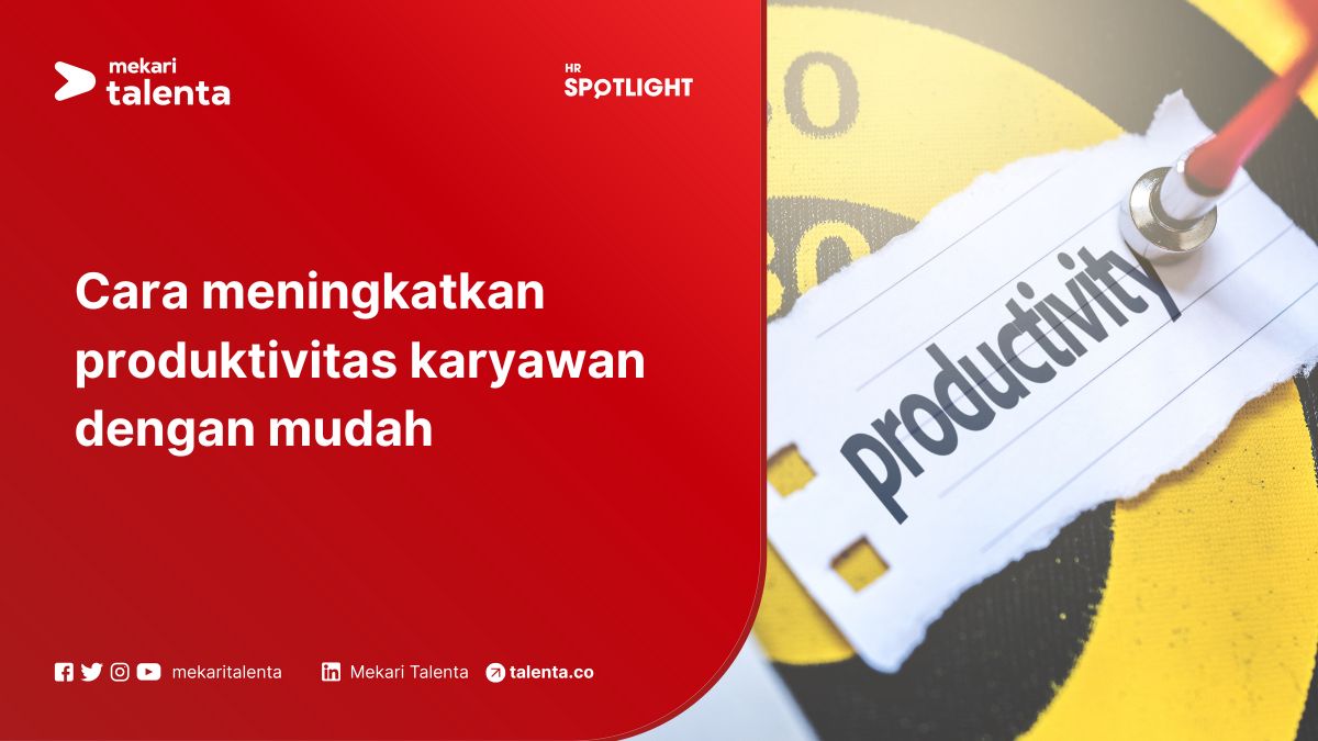 Cara Meningkatkan Produktivitas Karyawan dengan Mudah