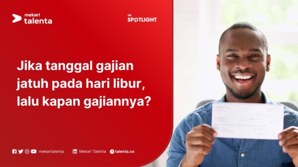 Jika Tanggal Gajian Jatuh Pada Hari Libur, Lalu Kapan Gajiannya?