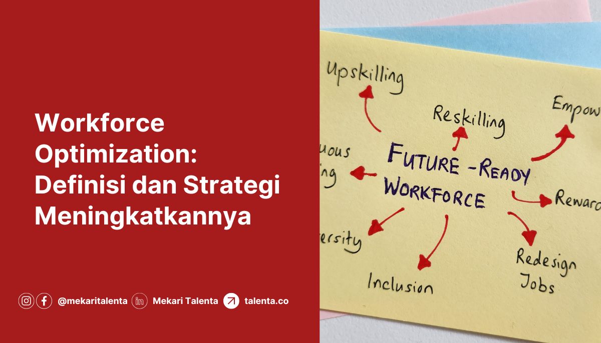 Workforce Optimization: Definisi dan Strategi Meningkatkannya