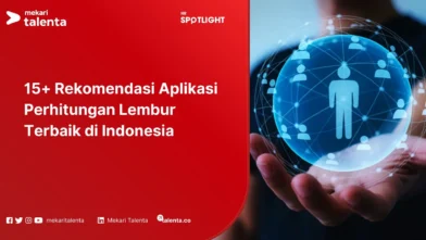 Rekomendasi Aplikasi Perhitungan Lembur Terbaik di Indonesia