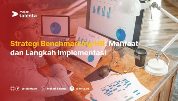 Strategi Benchmarking HR: Manfaat dan Langkah Implementasi