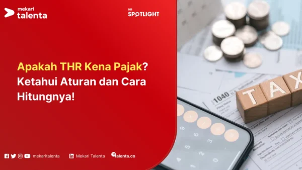 Apakah THR Kena Pajak Ketahui Aturan dan Cara Hitungnya!