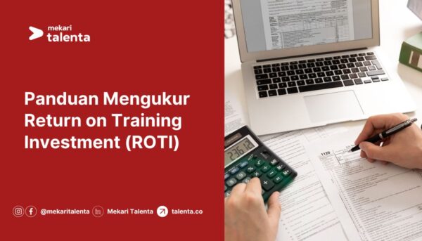 Panduan Mengukur Return on Training Investment (ROTI)