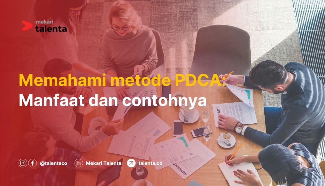 Memahami Metode PDCA: Manfaat dan Contohnya