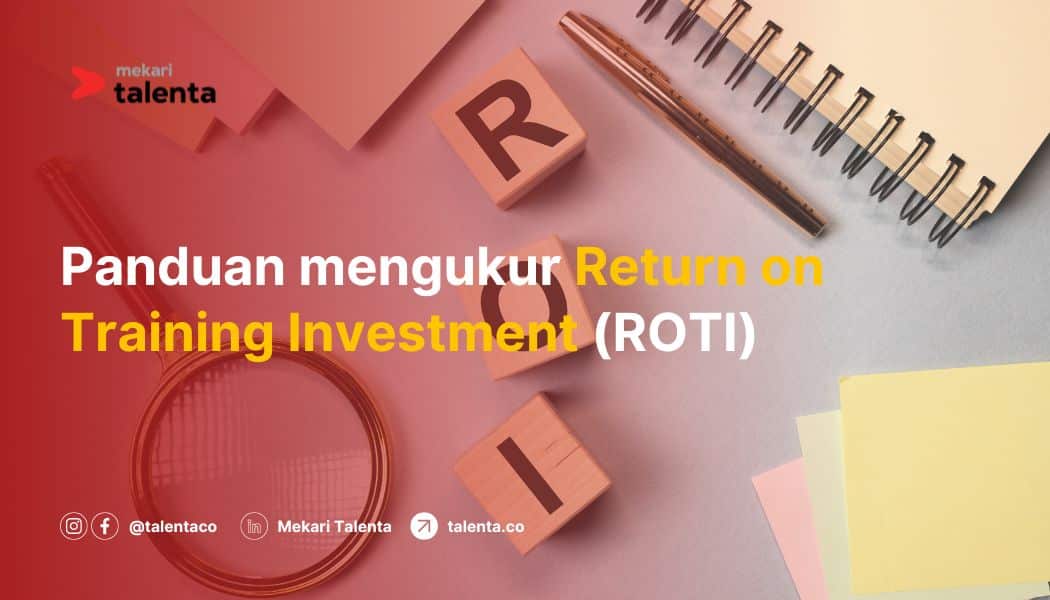 Panduan Mengukur Return on Training Investment (ROTI)