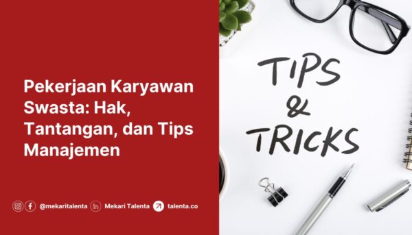 Pekerjaan Karyawan Swasta: Hak, Tantangan, dan Tips Manajemen