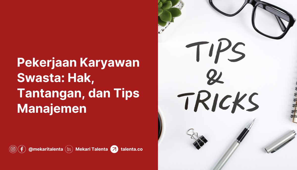 Pekerjaan Karyawan Swasta: Hak, Tantangan, dan Tips Manajemen