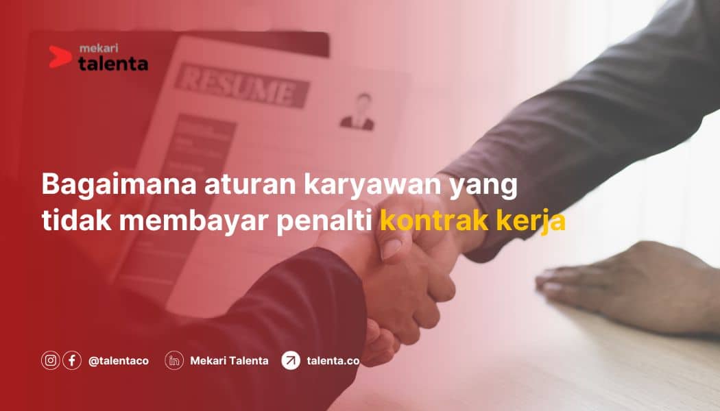 Bagaimana aturan karyawan yang tidak membayar penalti kontrak kerja