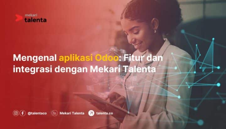 Mengenal Aplikasi Odoo: Fitur dan Integrasi dengan Mekari Talenta