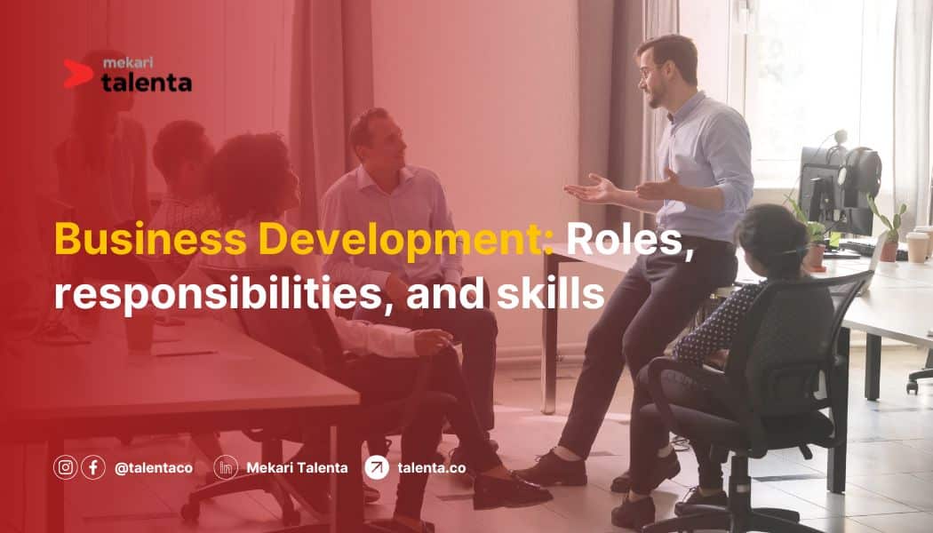 Business Development: Roles, Responsibilities, and Skills