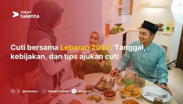 Cuti Bersama Lebaran 2024: Tanggal, Kebijakan, dan Tips Ajukan Cuti