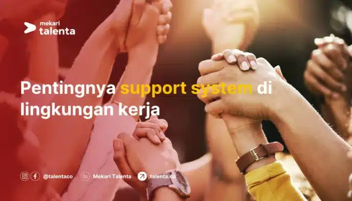 Makna dan Pentingnya Support System di Lingkungan Kerja