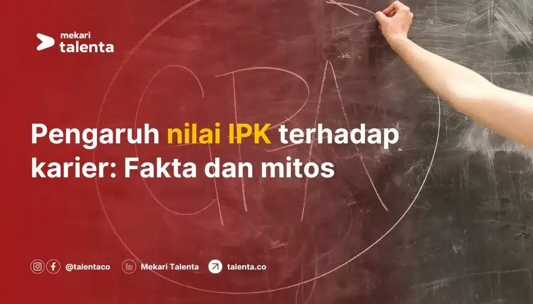 Pengaruh Nilai IPK terhadap Karier: Fakta dan Mitos