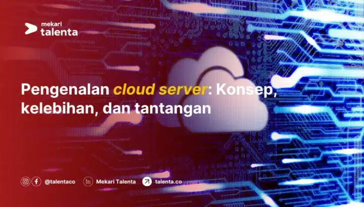 Pengenalan Cloud Server: Konsep, Kelebihan, dan Tantangan