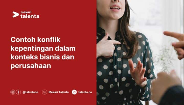 Contoh Konflik Kepentingan dalam Konteks Bisnis dan Perusahaan
