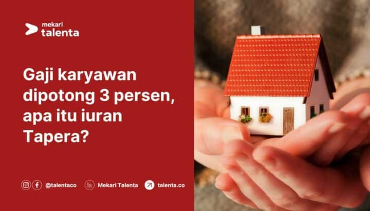 Gaji Karyawan Dipotong 3 Persen, Apa Itu Iuran Tapera?