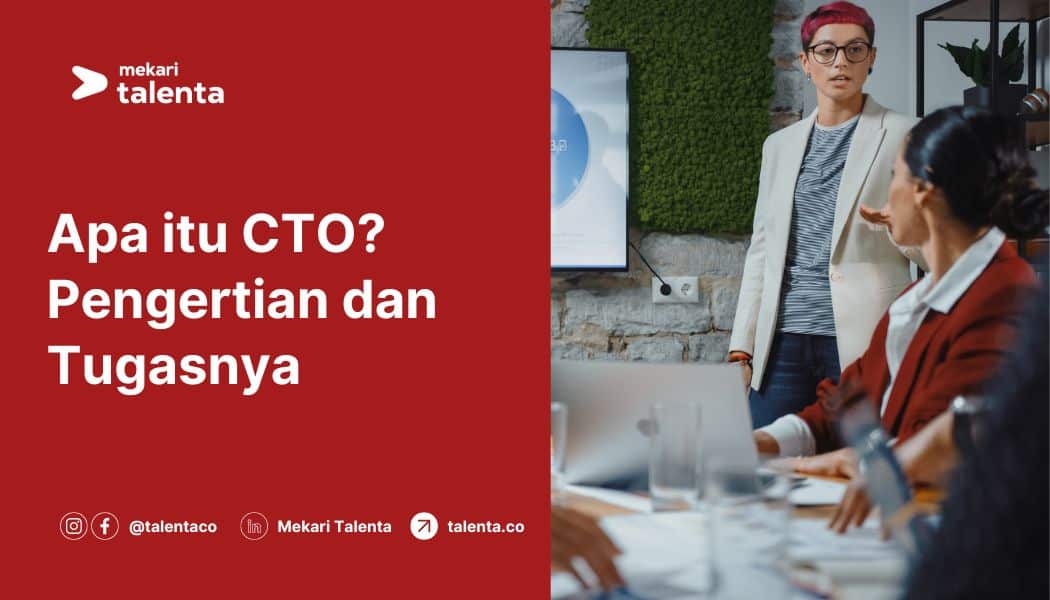 Apa Itu CTO (Chief Technology Officer), Pengertian, dan Tugasnya?
