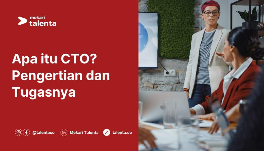 Apa Itu CTO (Chief Technology Officer)? Pengertian dan Tugasnya