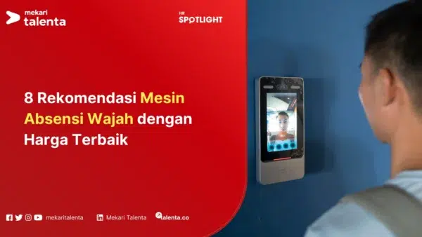 8 Rekomendasi Mesin Absensi Wajah dengan Harga Terbaik