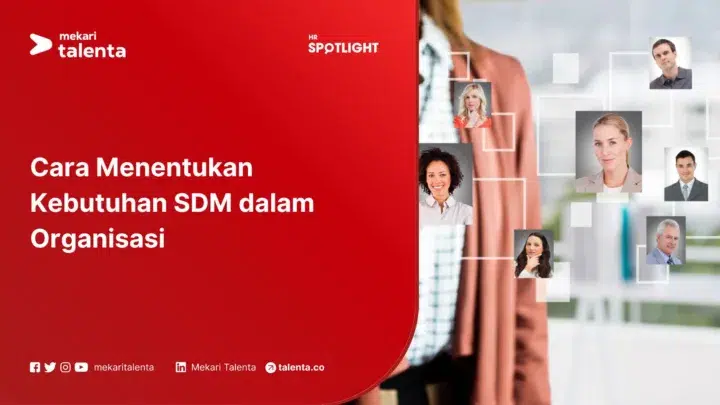 Cara Menentukan Kebutuhan SDM dalam Organisasi