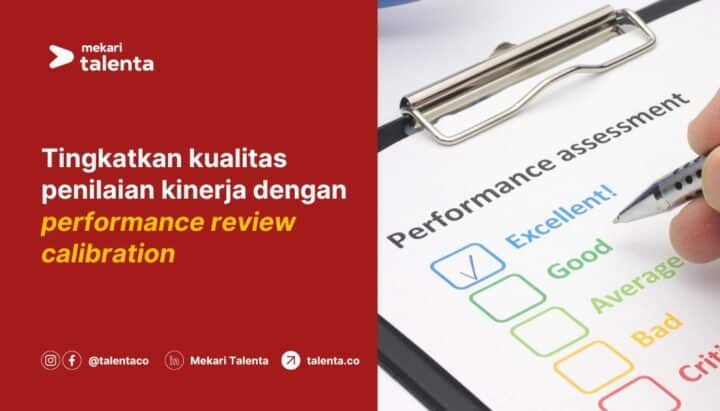 Tingkatkan Kualitas Penilaian Kinerja dengan Performance Review Calibration