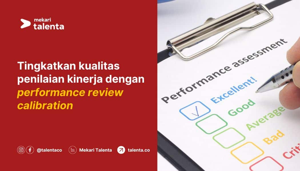 Tingkatkan Kualitas Penilaian Kinerja dengan Performance Review Calibration
