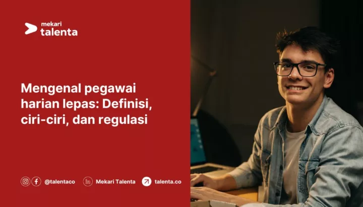 Mengenal Pegawai Harian Lepas: Definisi, Ciri-Ciri, dan Regulasi