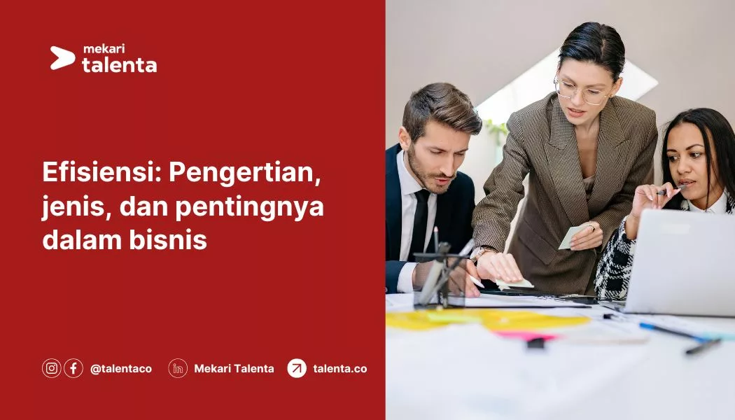 Efisiensi: Pengertian, Jenis, dan Pentingnya dalam Bisnis