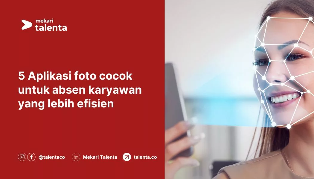 5 Aplikasi Foto Cocok untuk Absen Karyawan yang Lebih Efisien