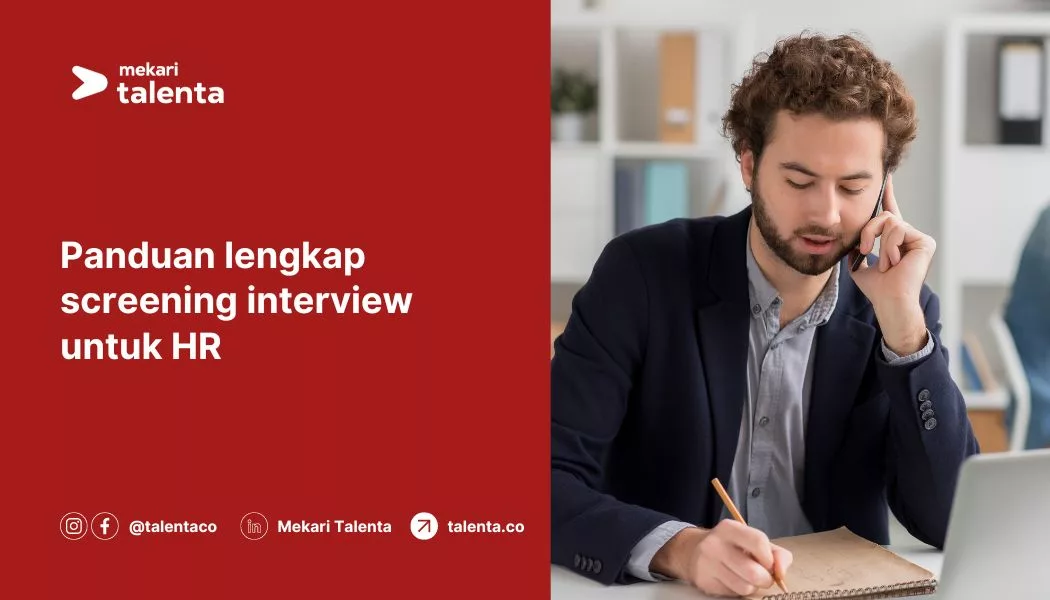 Panduan Lengkap Screening Interview untuk HR