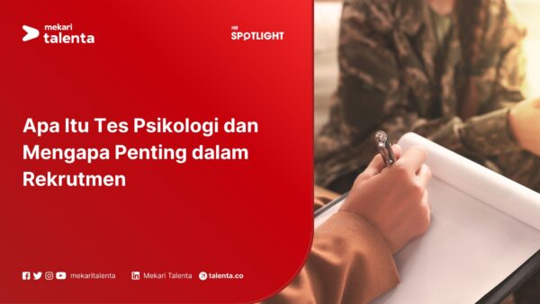 Apa Itu Tes Psikologi dan Mengapa Penting dalam Rekrutmen