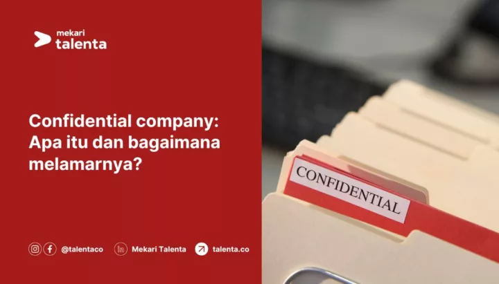 Confidential Company: Apa Itu dan Bagaimana Melamarnya?