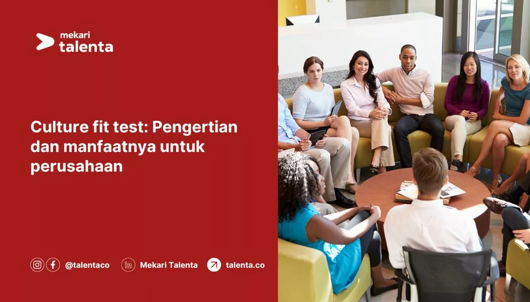 Culture Fit Test: Mencocokkan Kandidat dengan Budaya Perusahaan
